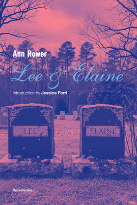 Lee & Elaine LEE & ELAINE （Semiotext(e) / Native Agents） 