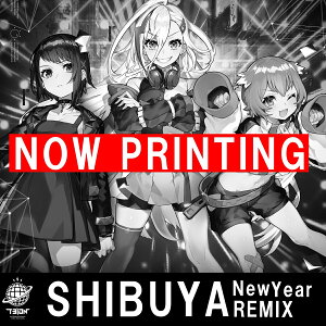 電音部　SHIBUYA　New　Year　REMIX
