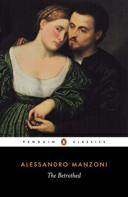 The Betrothed: I Promessi Sposi BETROTHED （Penguin Classics） 