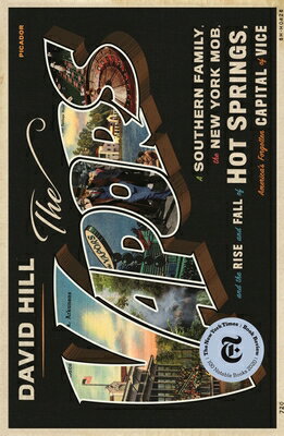 The Vapors: A Southern Family, the New York Mob, and the Rise and Fall of Hot Springs, America's For VAPORS [ David Hill ]