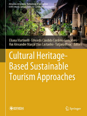 Cultural Heritage-Based Sustainable Tourism Approaches CULTURAL HERITAGE-BASED SUSTAI （Advances in Science, Technology & Innovation） 