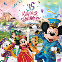 東京ディズニーリゾート 35周年 “ハピエストセレブレーション!" ミュージック・アルバム