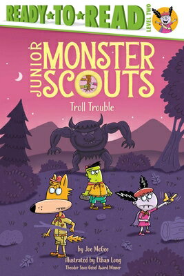 Troll Trouble: Ready-To-Read Level 2 TROLL TROUBLE （Junior Monster Scouts） [ Joe McGee ]