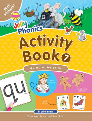 Jolly Phonics Activity Book 7: In Print Letters (American English Edition) JOLLY PHONICS ACTIVITY BK 7 （Jolly Phonics Activity Books, Set 1-7） Sara Wernham