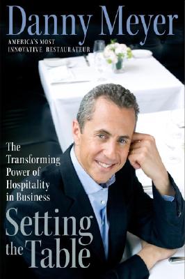 Setting the Table: The Transforming Power of Hospitality in Business