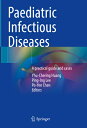 Paediatric Infectious Diseases: A Practical Guide and Cases PAEDIATRIC INFECTIOU...