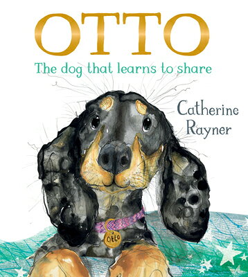 Otto, the Dog That Learns to Share OTTO THE DOG THAT LEARNS TO SH 