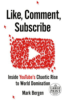 Like, Comment, Subscribe: Inside Youtube's Chaotic Rise to World Domination LIKE COMMENT SUBSCRIBE -LP [ Mark Bergen ]