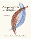 Computing Skills for Biologists: A Toolbox COMPUTING SKILLS FOR BIOLOGIST Stefano Allesina