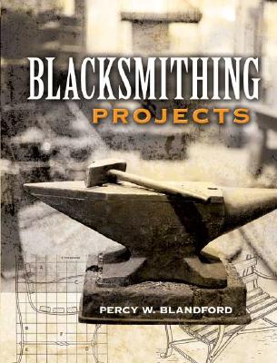 BLACKSMITHING PROJECTS