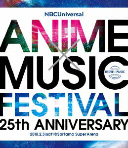 NBCUniversal ANIME×MUSIC FESTIVAL〜25th ANNIVERSARY〜【Blu-ray】