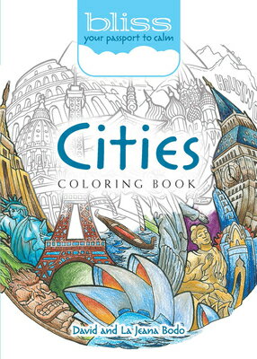 Bliss Cities Coloring Book: Your Passport to Calm BLISS CITIES COLOR BK （Dover Adult Coloring Books） [ David Bodo ]