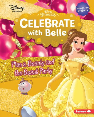 Celebrate with Belle: Plan a Beauty and the Beast Party CELEBRATE W/BELLE (Disney Princess Celebrations) [ Niki Ahrens ]