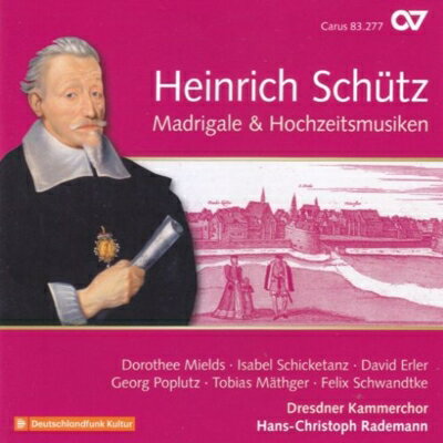 【輸入盤】マドリガルと婚礼の音楽集　ハンス＝クリストフ・ラーデマン＆ドレスデン室内合唱団、インストゥルメンタリステン