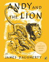 Andy and the Lion ANDY THE LION （Picture Puffin Books） James Daugherty