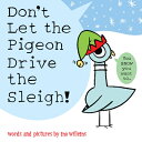 Don't Let the Pigeon Drive Sleigh! DONT [ Mo Willems ]