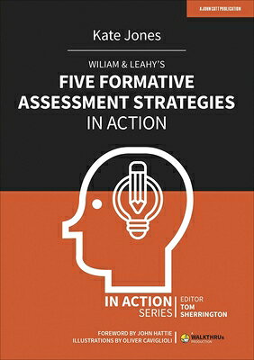 Wiliam & Leahy's Five Formative Assessment Strategies in Action WILIAM & LEAHYS 5 FORMATIVE AS 