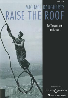 Raise the Roof: For Timpani and Orchestra Full Sco ...