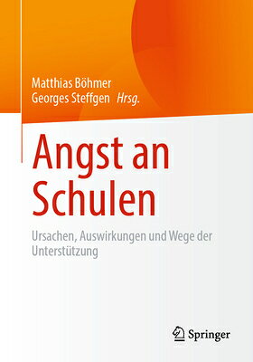 Angst an Schulen: Ursachen, Auswirkungen Und Wege Der Untersttzung GER-ANGST AN SCHULEN 2025/E [ Matthias Bhmer ]