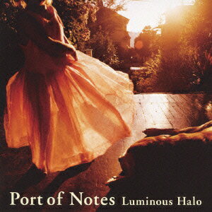 Luminous Halo～燦然と輝く光彩～ [ Port of Notes ]