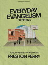 Everyday Evangelism - Teen Bible Study Book with Video Access: Pursuing Hearts, ...