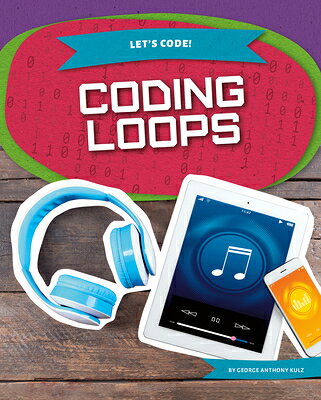 ��ŷ�֥å������㤨���Coding Loops CODING LOOPS ��Let's Code!�� [ George Anthony Kulz ]�פβ����Ǥ������ʤ�7,062�ߤˤʤ�ޤ���