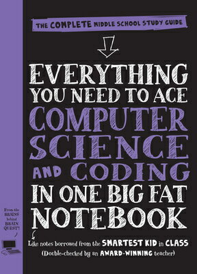 Everything You Need to Ace Computer Science and Coding in One Big Fat Notebook: The Complete Middle