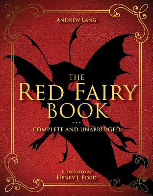 The Red Fairy Book: Complete and Unabridgedvolume 2 RED FAIRY BK （Andrew Lang Fairy Book） [ Andrew Lang ]