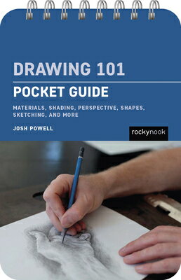 Drawing 101: Pocket Guide: Materials, Shading, Perspective, Shapes, Sketching, and More DRAWING 101 PCKT GD （Pocket Guide Series for Artists） [ Josh Powell ]
