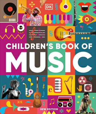 Children's Book of Music CHILDRENS BK OF MUSIC （DK Children's Book of） [ DK ]