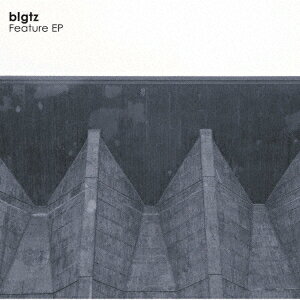 Feature EP [ blgtz ]