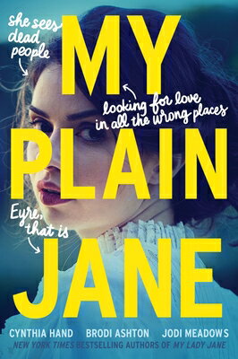 My Plain Jane MY PLAIN JANE （Lady Janies） [ Cynthia Hand ]