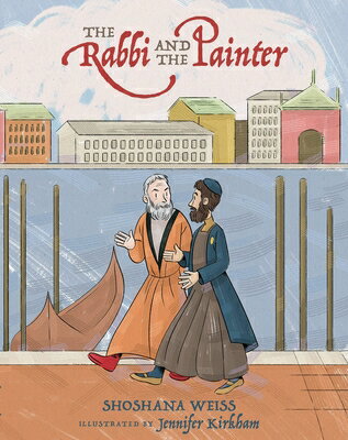 The Rabbi and the Painter RABBI & THE PAINTER [ Shoshana Weiss ]