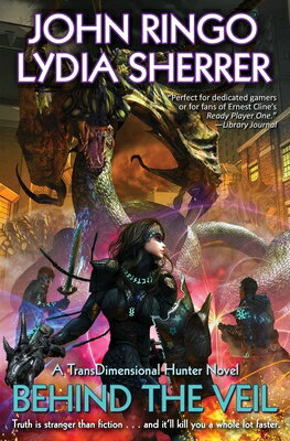 Behind the Veil BEHIND THE VEIL （Transdimensional Hunter） [ John Ringo ]