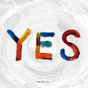 YES (初回限定盤 CD＋DVD) [ BRADIO ]