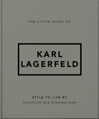 ŷ֥å㤨The Little Guide to Karl Lagerfeld: Style to Live by LITTLE GT KARL LAGERFELD [ Oh ]פβǤʤ1,425ߤˤʤޤ
