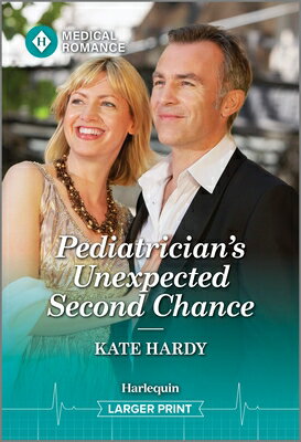 Pediatrician's Unexpected Second Chance PEDIATRICIANS UNEXPECTED 2ND C [ Kate Hardy ]