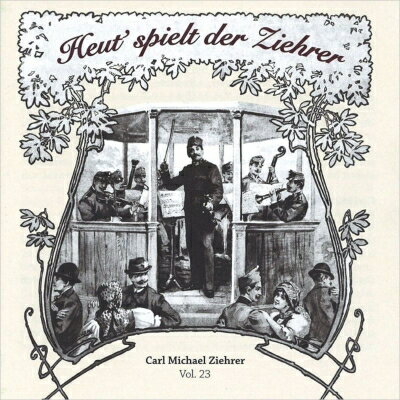 【輸入盤】ツィーラー・エディション第23集〜Heut' spielt der Ziehrer バウアー=トイスル&ウィーン放送交響楽団、モーグ&ミュンヘン放送管弦楽団