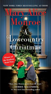 Lowcountry Christmas LOWCOUNTRY XMAS R/E （Lowcountry Summer Trilogy） [ Mary Alice Monroe ]
