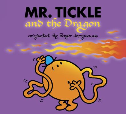Mr. Tickle and the Dragon MR TICKLE & THE DRAGON （Mr. Men and Little Miss） [ Roger Hargreaves ]