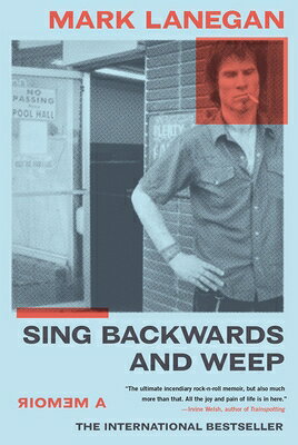 Sing Backwards and Weep: A Memoir SING BACKWARDS & WEEP 