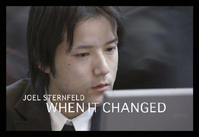 JOEL STERNFELD:WHEN IT CHANGED(P)