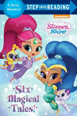 Six Magical Tales (Shimmer and Shine) 6 MAGICAL TALES (SHIMMER SHI （Step Into Reading） Random House