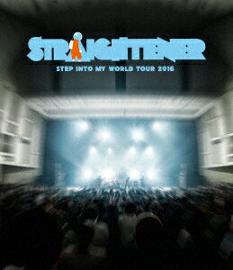 楽天楽天ブックスStep Into My World TOUR 2016【Blu-ray】 [ STRAIGHTENER ]