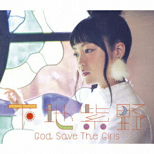 God Save The Girl (初回限定盤 CD＋DVD)