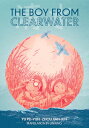 The Boy from Clearwater: Book 1 BOY FROM CLEARWATER [ Pei-Yun Yu ]