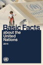 ŷ֥å㤨Basic Facts about the United Nations 2014 BASIC FACTS ABT THE UNITED NAT [ United Nations ]פβǤʤ4,224ߤˤʤޤ