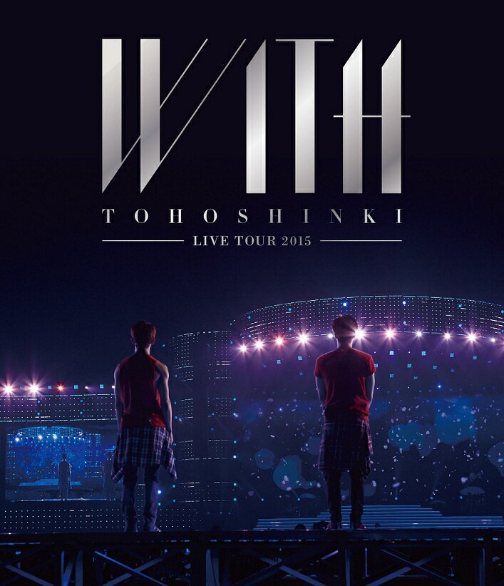 【ポスター無し】 東方神起　LIVE　TOUR　2015　WITH 【Blu-ray】