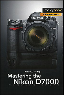 MASTERING THE NIKON D7000(P) [ DARRELL YOUNG ]