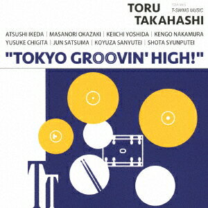 TOKYO GROOVIN' HIGH!